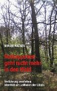 Rotkäppchen geht nicht mehr in den Wald