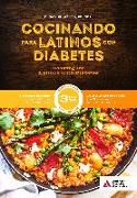 Cooking for Latinos with Diabetes (Cocinando para Latinos con Diabetes), 3rd Edition