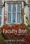 Faculty Brat: A Memoir of Abuse