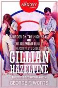 Murder on the High Seas and The Diamond Bullet: The Complete Cases of Gillian Hazeltine