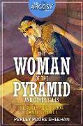 The Woman of the Pyramid and Other Tales: The Perley Poore Sheehan Omnibus, Volume 1