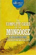 The Complete Cases of The Mongoose