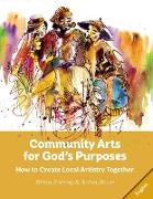 Community Arts for God's Purposes