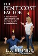 The Pentecost Factor - Paperback: A Historical Look at the Baptism with the Holy Spirit for Today's Believers