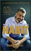 The Imperative Habit: 7 Non-Spiritual Practices Towards Spiritual Behavior - For Happiness, Health, Love and Success