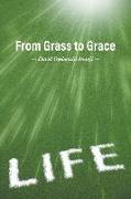 From Grass to Grace