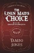 The Linen Maid's Choice: Book 3 of Ghosts in the Snow series