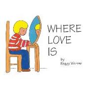 Where Love Is