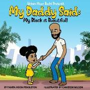 My Daddy Said: My Black is Beautiful