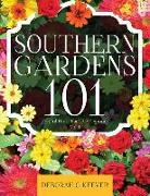 Southern Gardens 101: Helpful Hints For The Beginner Vol. 1