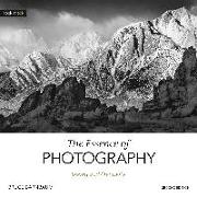 The Essence of Photography, 2nd Edition: Seeing and Creativity