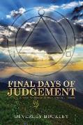 Final Days Of Judgement: To Experience Unconditional Love We Must First Release All Judgement