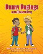 Danny Dogtags: A Cool School Story