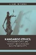 Kangaroo Ethics,: Psychiatry's Requiem for Patient Autonomy: Bigotry Required