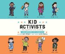 Kid Activists: True Tales of Childhood from Champions of Change