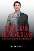 Brian's Gain, The Devil's Loss
