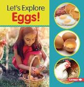 Let's Explore Eggs!