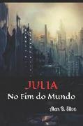 Julia: No Fim Do Mundo