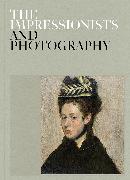 The Impressionists and Photography