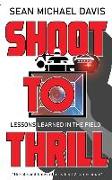 Shoot to Thrill!: "The life and times of a reality TV cameraman"