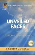 Unveiled Faces: Fasting & Praying Manual