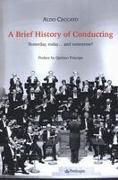 A Brief History of Conducting: Yesterday, today... and tomorrow?