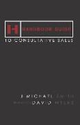 Handbook Guide to Consultative Sales