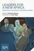 Leaders for a New Africa: Democrats, Autocrats, and Development