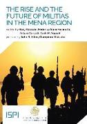 The Rise and the Future of Militias in the MENA Region