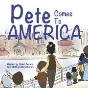 Pete Comes To America