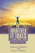 Whatever It Takes: Living A Life Worthy Of Your Calling - Women's Edition