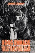 Kong Unmade