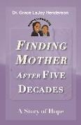 Finding Mother after Five Decades: A Story of Hope