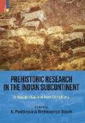 Prehistoric Research in the Indian Subcontinent: A Reappraisal and New Directions