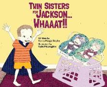 Twin Sisters for Jackson... Whaaat!!