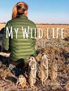 My Wild Life: Adventures of a Wildlife Photographer