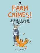 Farm Crimes: Cracking the Case of the Missing Egg