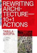 Rewriting Architecture: 10+1 Actions for an Adaptive Architecture