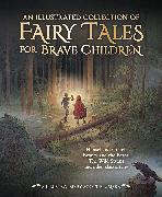 An Illustrated Collection of Fairy Tales for Brave Children