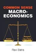 Common Sense Macroeconomics