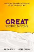 Great Sexpectations: Change Your Perspective and Have the Sex You Really Want