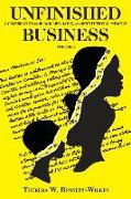 Unfinished Business Volume I: A Celebration of Black Life, Love, and Institutional Memory