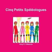 Cinq Petits Spéléologues