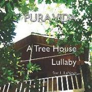 Pura Vida: A Treehouse Lullaby