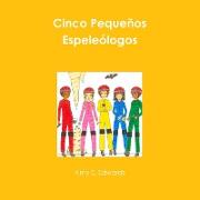 Cinco Pequeños Espeleólogos