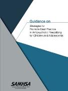 Guidance on Strategies to Promote Best Practice in Antipsychotic Prescribing for Children and Adolescents