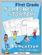 First Grade Sentence Starters: 75 Evocative Writing Prompts