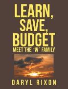 Learn, Save, Budget