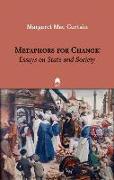 Metaphors for Change: Essays on State and Society