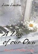 A Day of Our Own (Score): Music for a Wedding Liturgy
